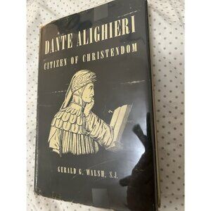 RARE 1946 Dante Alighieri “Citizen of Christendom by Gerald Walsh 1st ed.185 Pgs